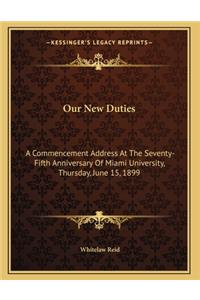 Our New Duties