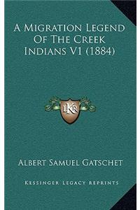 A Migration Legend of the Creek Indians V1 (1884)