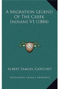 A Migration Legend of the Creek Indians V1 (1884)