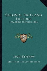 Colonial Facts and Fictions