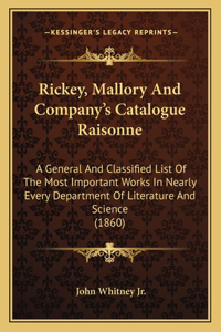 Rickey, Mallory and Company's Catalogue Raisonne