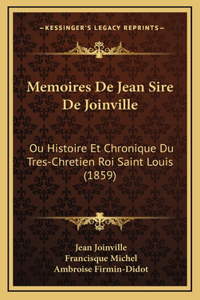 Memoires De Jean Sire De Joinville