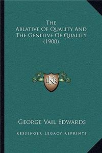 The Ablative Of Quality And The Genitive Of Quality (1900)