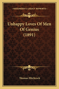 Unhappy Loves Of Men Of Genius (1891)