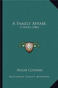 A Family Affair: A Novel (1886)