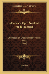 Ordonnantie Op T'beleeden Vande Processen