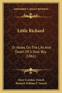 Little Richard: Or Notes On The Life And Death Of A Dear Boy (1861)