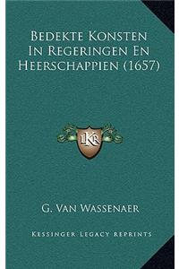 Bedekte Konsten In Regeringen En Heerschappien (1657)