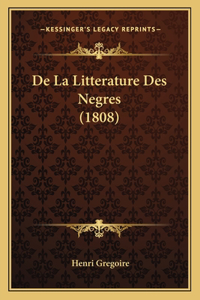 De La Litterature Des Negres (1808)