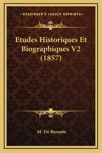 Etudes Historiques Et Biographiques V2 (1857)