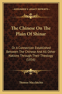 Chinese On The Plain Of Shinar