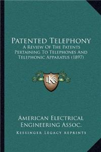Patented Telephony