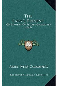 The Lady's Present