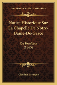 Notice Historique Sur La Chapelle De Notre-Dame-De-Grace