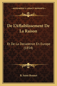 De L'Affaiblissement De La Raison