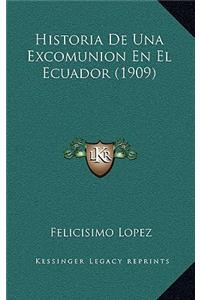 Historia de Una Excomunion En El Ecuador (1909)