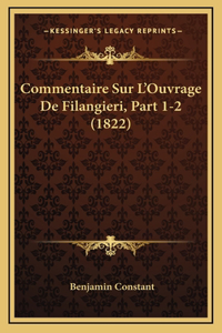 Commentaire Sur L'Ouvrage De Filangieri, Part 1-2 (1822)