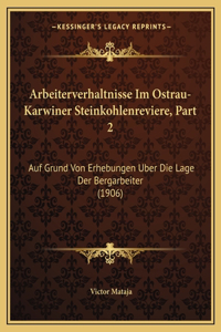 Arbeiterverhaltnisse Im Ostrau-Karwiner Steinkohlenreviere, Part 2