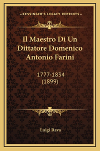 Il Maestro Di Un Dittatore Domenico Antonio Farini