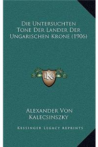 Die Untersuchten Tone Der Lander Der Ungarischen Krone (1906)