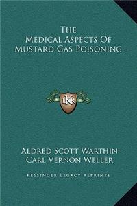 The Medical Aspects Of Mustard Gas Poisoning