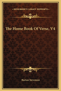 The Home Book Of Verse, V4