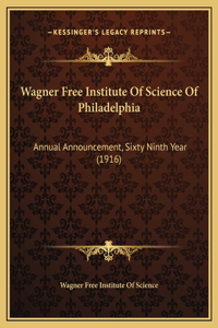 Wagner Free Institute Of Science Of Philadelphia