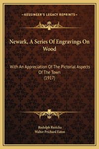 Newark, A Series Of Engravings On Wood