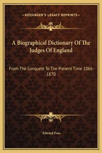 A Biographical Dictionary Of The Judges Of England