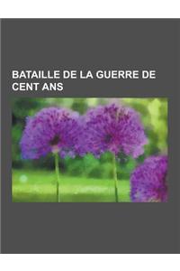 Bataille de la Guerre de Cent ANS