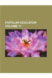 Popular Educator Volume 11
