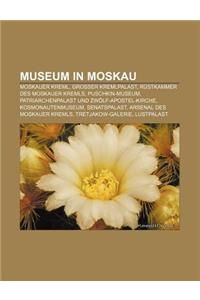 Museum in Moskau: Moskauer Kreml, Grosser Kremlpalast, Rustkammer Des Moskauer Kremls, Puschkin-Museum