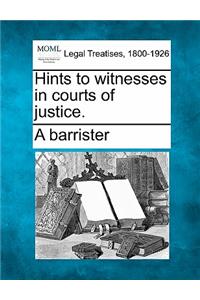 Hints to Witnesses in Courts of Justice.
