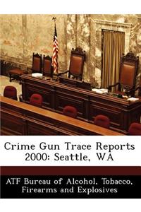 Crime Gun Trace Reports 2000