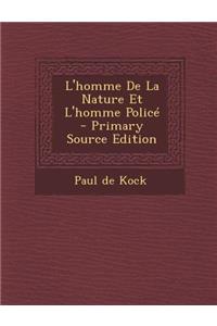 L'Homme de La Nature Et L'Homme Police