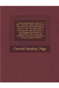 Vocational Education: Speech of Hon. Carroll S. Page, Delivered in the Senate of the United States, June 5, 1912, on Senate Bill 3, to Coope