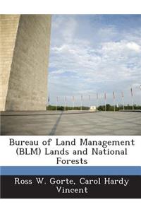 Bureau of Land Management (Blm) Lands and National Forests