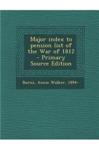 Major Index to Pension List of the War of 1812