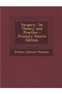 Surgery, Its Theory and Practice