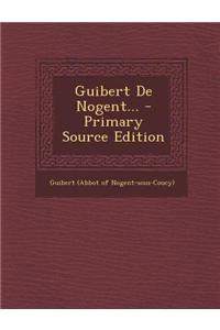 Guibert de Nogent...