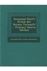 Immanuel Kant's Kritik Der Reinen Vernunft