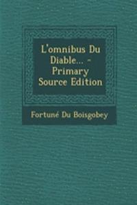 L'omnibus Du Diable... - Primary Source Edition