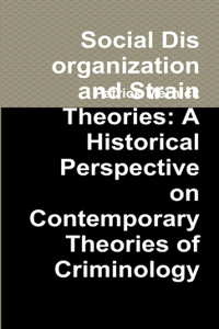 Social Disorganization and Strain Theories