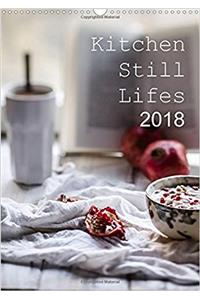 Kitchen Still Lifes 2018 / UK-Version / Birthday Calendar 2018