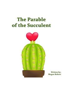The Parable of the Succulent