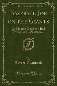 Baseball Joe on the Giants