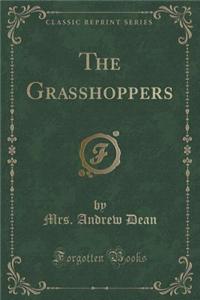 The Grasshoppers (Classic Reprint)