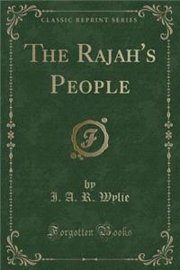 The Rajah's People (Classic Reprint)