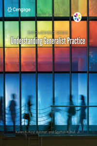 Bundle: Empowerment Series: Understanding Generalist Practice, 8th + Mindtap Social Work, 1 Term (6 Months) Printed Access Card