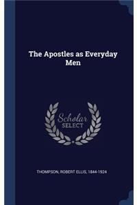 The Apostles as Everyday Men